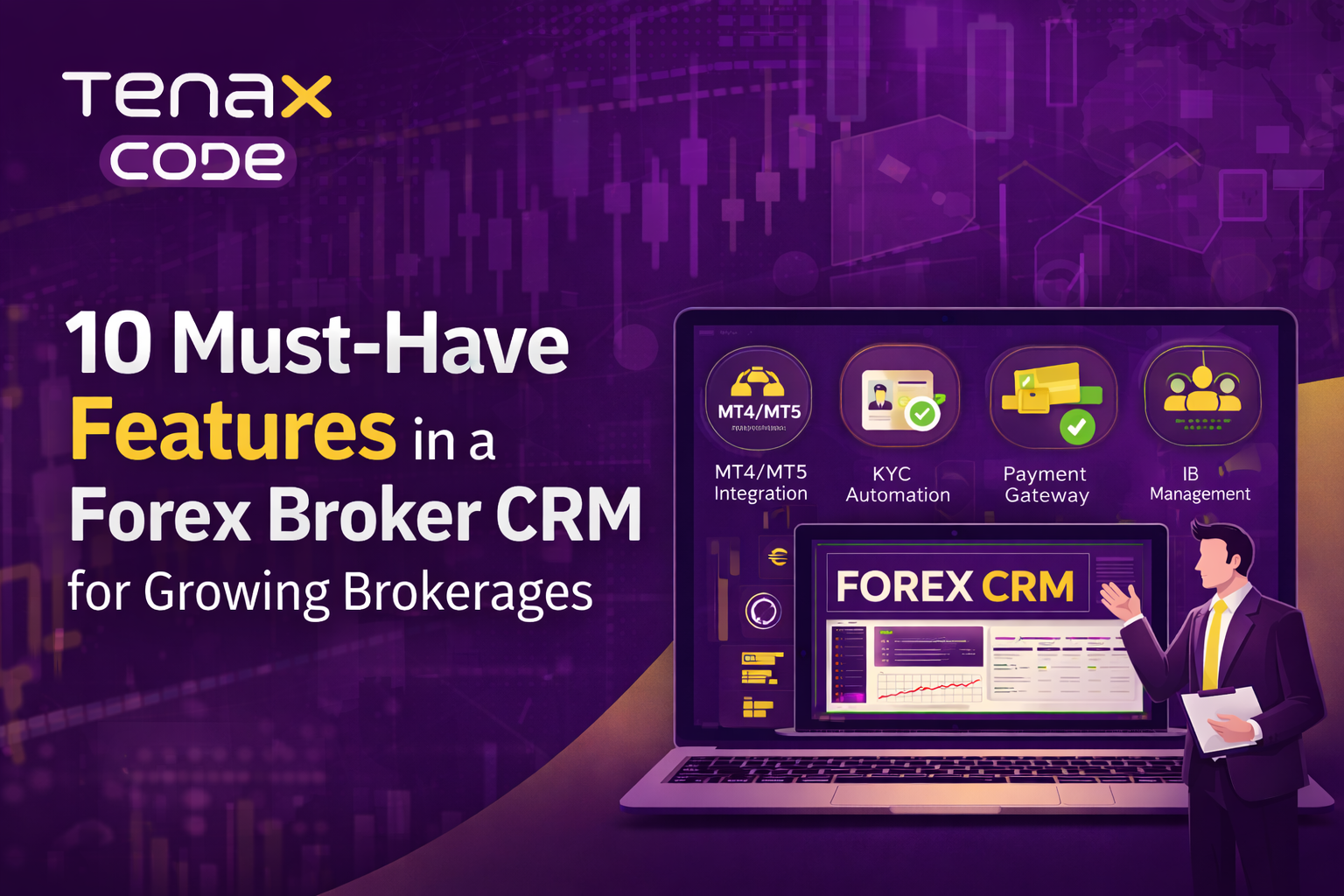 10 Must-Have Features in a Forex Broker CRM for Growing Brokerages