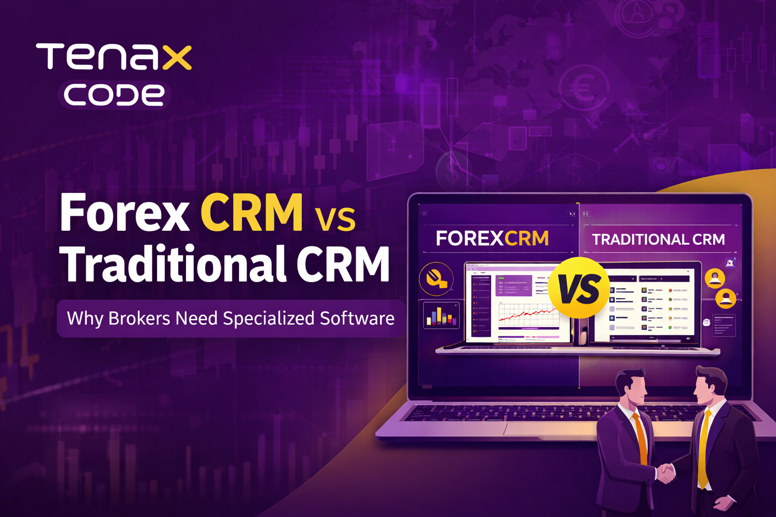 Forex CRM vs Traditional CRM: Why Brokers Need Specialized Software